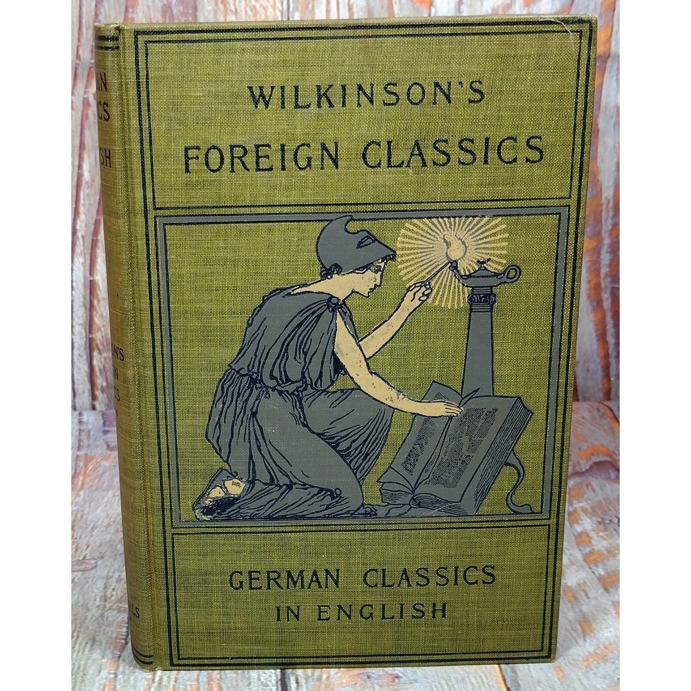 Wilkinson's Foreign Classics in English GERMAN CLASSICS by William Cleaver Wilki